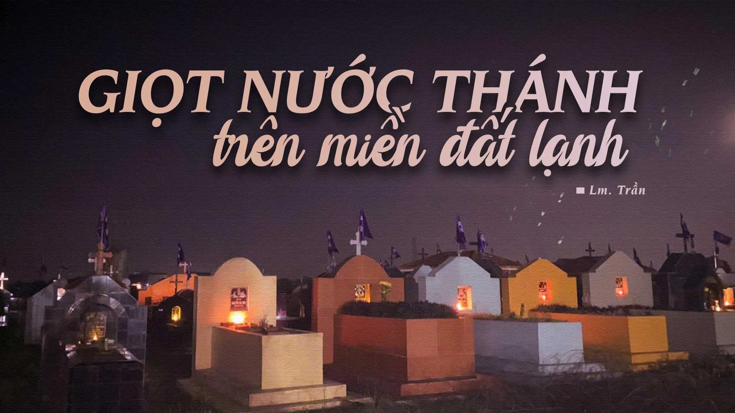 Giọt nước thánh trên miền đất lạnh